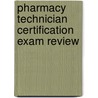 Pharmacy Technician Certification Exam Review by Lorraine C. Zentz