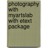 Photography with MyArtsLab with eText Package door Jim Stone