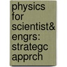 Physics For Scientist& Engrs: Strategc Apprch door Randall D. Knight