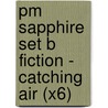 Pm Sapphire Set B Fiction - Catching Air (X6) door Julie Ellis