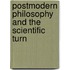 Postmodern Philosophy and the Scientific Turn