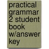 Practical Grammar 2 Student Book W/Answer Key door Riley