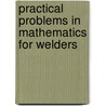 Practical Problems In Mathematics For Welders door Robert Chasan