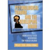 Psychological Trauma and the Developing Brain by Phyllis T. Stien