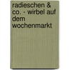Radieschen & Co. - Wirbel auf dem Wochenmarkt door Susanne Lütje