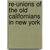 Re-Unions of the Old Californians in New York door Associated Pioneers of the T. California