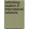 Rethinking Realism In International Relations door Annette Freyberg-Inan