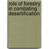 Role of Forestry in Combating Desertification by Food and Agriculture Organization of the United Nations