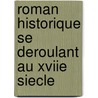 Roman Historique Se Deroulant Au Xviie Siecle by Source Wikipedia