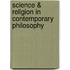 Science & Religion in Contemporary Philosophy