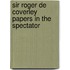 Sir Roger de Coverley Papers in the Spectator