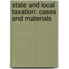 State And Local Taxation: Cases And Materials by Walter Hellerstein