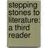 Stepping Stones To Literature: A Third Reader