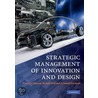 Strategic Management Of Innovation And Design by Pascal Le Masson