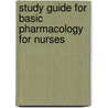Study Guide for Basic Pharmacology for Nurses door Michelle Willihnganz