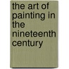 The Art Of Painting In The Nineteenth Century by Edmund Robert Otto Mach