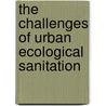 The Challenges of Urban Ecological Sanitation door Zhu Qiang