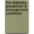 The Diabetes Prevention & Management Cookbook