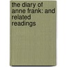 The Diary of Anne Frank: And Related Readings door Frances Goodrich