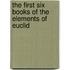 The First Six Books of the Elements of Euclid