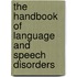 The Handbook of Language and Speech Disorders