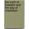 The Myth Of Freedom And The Way Of Meditation door Chögyam Trungpa