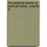 The Poetical Works Of Samuel Butler, Volume 2 door Samuel Butler