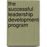 The Successful Leadership Development Program door Jo-ann C. Byrne