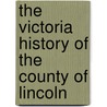 The Victoria History of the County of Lincoln door William Page