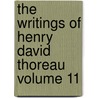 The Writings of Henry David Thoreau Volume 11 door Ralph Waldo Emerson