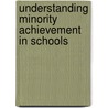 Understanding Minority Achievement In Schools by Becky Francis