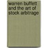 Warren Buffett And The Art Of Stock Arbitrage
