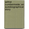 Wilfrid Cumbermede; An Autobiographical Story door George Macdonald