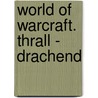 World of Warcraft. Thrall - Drachend by Christie Golden