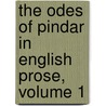 the Odes of Pindar in English Prose, Volume 1 door Peter Edmund Laurent