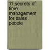 11 Secrets of Time Management for Sales People by Dave Kahle