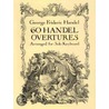60 Handel Overtures Arranged for Solo Keyboard door George Frederick Handel