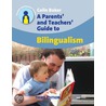 A Parents' And Teachers' Guide To Bilingualism door Colin Baker