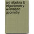 Aie Algebra & Trigonometry W/Analytic Geometry