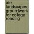 Aie Landscapes: Groundwork for College Reading
