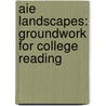 Aie Landscapes: Groundwork for College Reading by Charles G. Carter