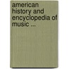 American History and Encyclopedia of Music ... door Janet M. Green