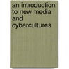 An Introduction to New Media and Cybercultures by Pramod K. Nayar