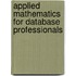 Applied Mathematics for Database Professionals