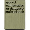 Applied Mathematics for Database Professionals door Toon Koppelaars