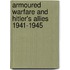 Armoured Warfare and Hitler's Allies 1941-1945