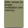 Bible Verses for Prayer, Meditation and Memory by Alex Cameron