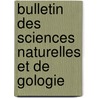 Bulletin Des Sciences Naturelles Et de Gologie door Ren Primevre Lesson