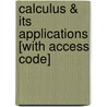 Calculus & Its Applications [With Access Code] by Larry J. Goldstein
