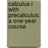 Calculus I with Precalculus: A One-Year Course
